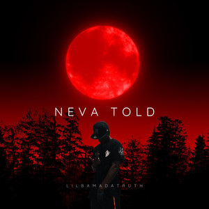 NEVA TOLD (Explicit)