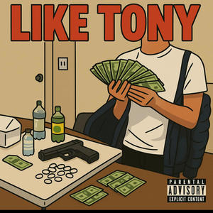 Like Tony (feat. The Marksman & Fendimadeprada) (Explicit)