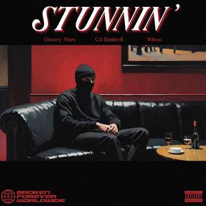 STUNNIN' (feat. WILSXN & C4 Bankroll) (Explicit)