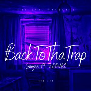 Back To Tha Trap (Explicit)