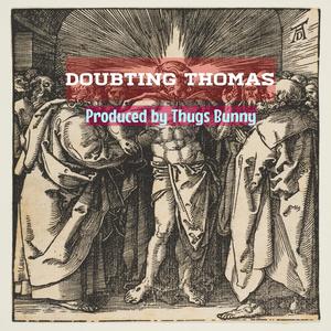 Doubting Thomas (Explicit)