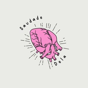 Saudade Dela