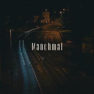 Manchmal (Explicit)