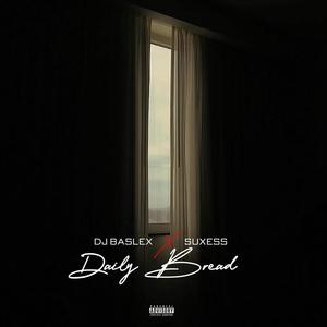 Daily Bread (feat. Suxess) [Explicit]