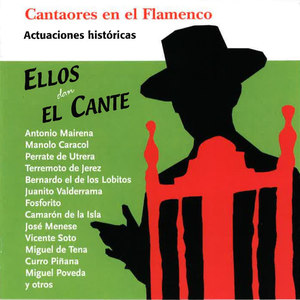 Cantaores en el Flamenco: Ellos Dan el Cante (En Directo)