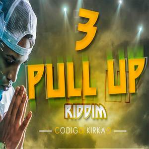 Pull Up Riddim, Vol. 3 (Explicit)