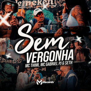 Sem Vergonha (Explicit)