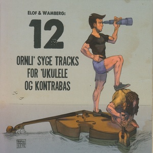 12 Ornli' Syge Tracks For Ukulele Og Kontrabas