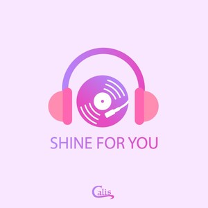 Shine For You