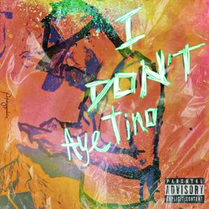 I Dont (Explicit)