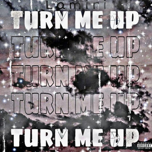 Turn Me Up (Explicit)