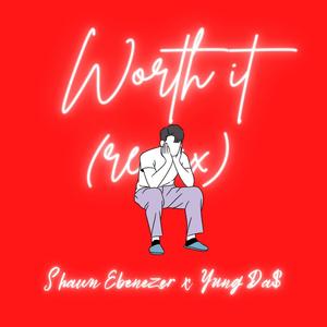 Worth it (Yung Da$ Remix)