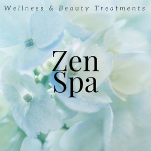 Zen Spa: Wellness & Beauty Treatments, Music for Massage, Yoga & Meditation, Instrumental New Age Music for Relaxation