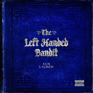 The Left Handed Bandit (Explicit)