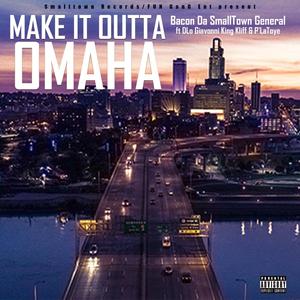 Outta Omaha (feat. D-Lo Giavonni, King Kliff & P 'LaToye) [Explicit]