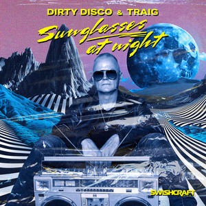 Sunglasses at Night (DADDIES HOME! Mayhem Vox Dub)