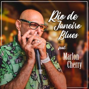 Rio de Janeiro Blues (feat. Marlon Cherry)