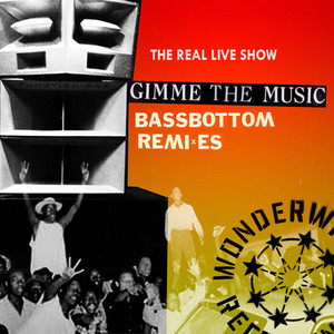 Gimme The Music (Bassbottom Remixes)