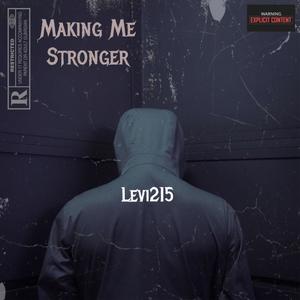 Making Me Stronger (Explicit)