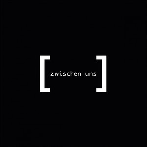 Zwischen uns