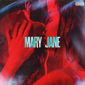 MARY-JANE (Explicit)