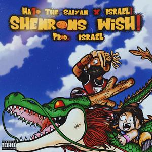 SHENRON'S WISH! (EXCLUSIVE) (feat. ISRAEL!) (Explicit)
