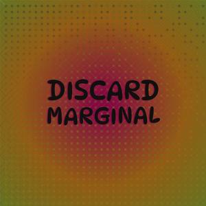 Discard Marginal