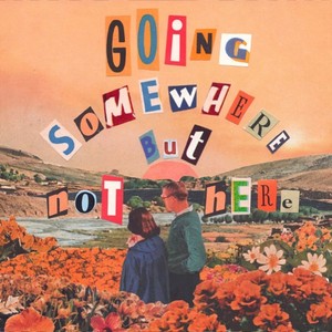 going somewhere, but not here (Explicit)