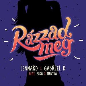 Rázzad Meg (Radio Mix)