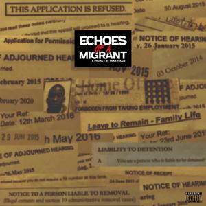 Echoes Of A Migrant (Explicit)