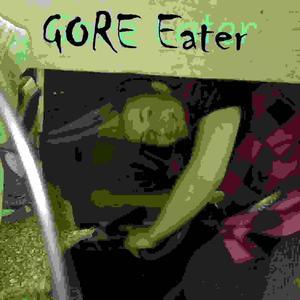 Gore Eater