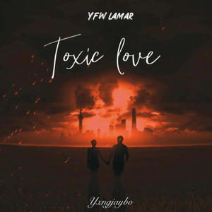 Toxic Love (feat. Yfw_lamar)
