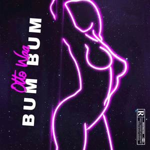BUM BUM (Explicit)