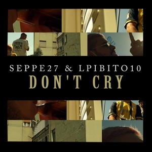 Don't Cry (feat. Lpibito10) (Explicit)