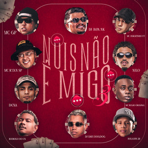 Nois Não é Migo 3 (Explicit)