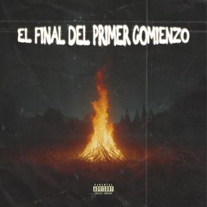 El Final Del Primer Comienzo