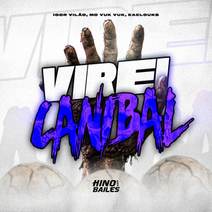 Virei Canibal (Explicit)