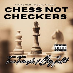 CHESS NOT CHECKERS (feat. BIG JUST AKA YOUNG JUST) [Explicit]