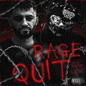 RAGEQUIT (Explicit)