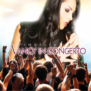 Nancy in concerto: indelebile (Live)