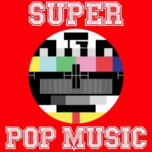 Super Pop Music (Pop Music All Stars)