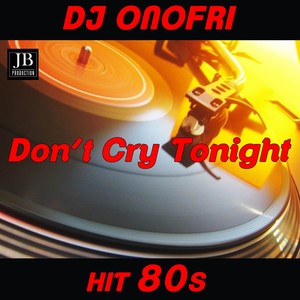 Don't Cry Tonight (Savage Tribute)