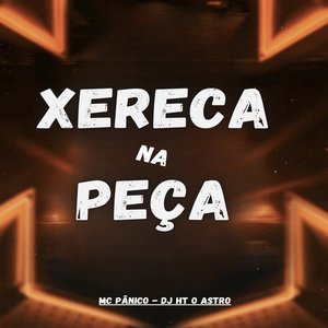 Xereca na Peça (Remasterizado|Explicit)