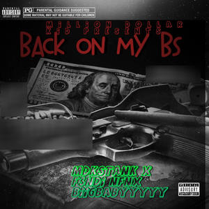 Back on my Bs (feat. Mdkstank & F3ndi NFN) (Explicit)