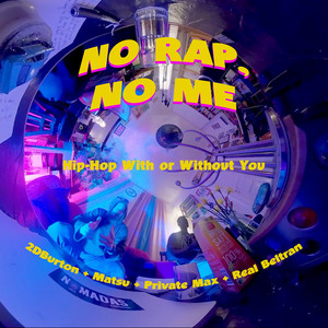 No Rap, No Me (Hip-Hop With or Without You)