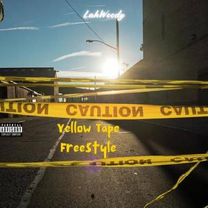 Yellow Tape Freestyle (Explicit)