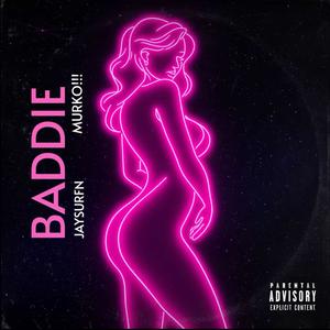 BADDIE (X MURKO!!!) (Explicit)