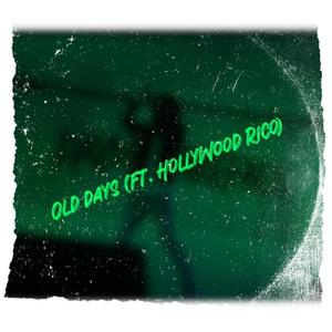 Old Days (Special) (feat. HollyWood Rico) [Explicit]