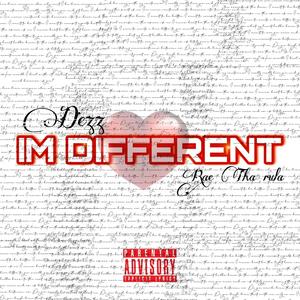 IM Different (feat. Desmond Daley) [Explicit]