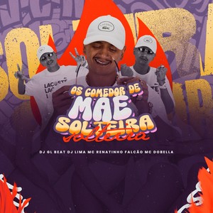 OS COMEDOR DE MÃE SOLTEIRA (Explicit)